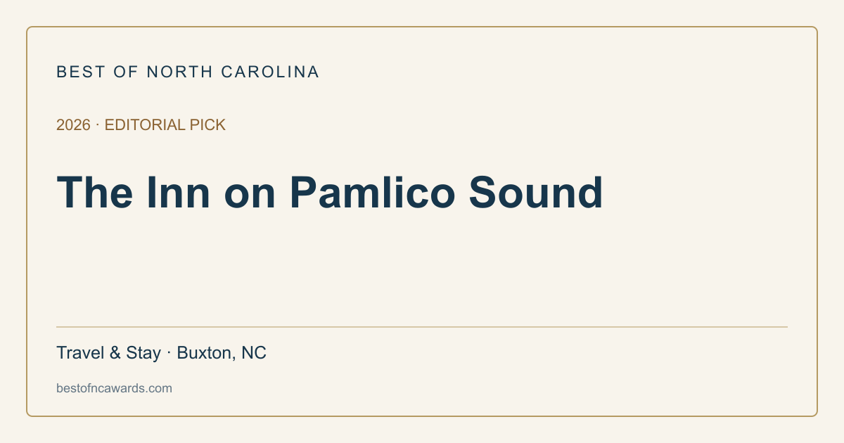 The Inn on Pamlico Sound — 2026 Editorial Pick | Best of North Carolina